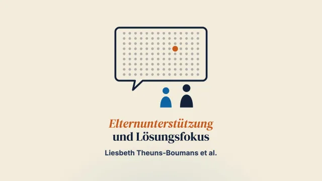 Problemfokussierte und lösungsfokussierte Merkmale der Elternunterstützung drei Jahre nach Einführung des lösungsfokussierten Ansatzes: eine qualitative Inhaltsanalyse