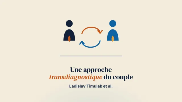 Thérapie centrée sur l’émotion transdiagnostique pour les couples présentant des difficultés relationnelles et des troubles de l’humeur, anxieux ou apparentés comorbides