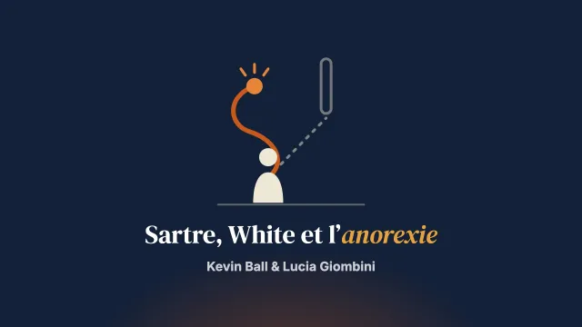 Au-delà du projet de l’anorexie mentale : intégrer les conversations d’externalisation de White et l’approche existentielle de Sartre pour renforcer la capacité d’agir