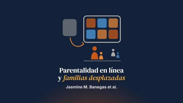 La adaptación contextual y la digitalización de un programa de parentalidad en línea para familias desplazadas: estudio piloto con progenitores inmigrantes de origen latino