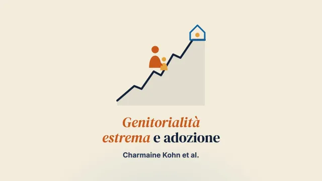 Una genitorialità «estrema»: un’esplorazione del benessere psicologico delle madri adottive a lungo termine