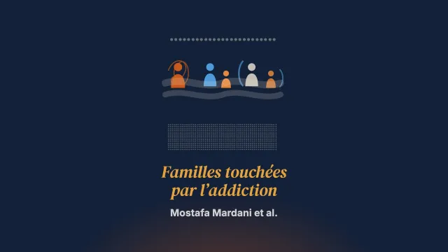 Les difficultés des familles touchées par l’addiction : une revue systématique des études qualitatives