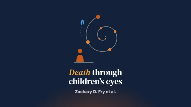 How Do Children Think About Death? A Narrative Review of Historical and Recent Developmental Perspectives Examining Children’s Understanding of Death
