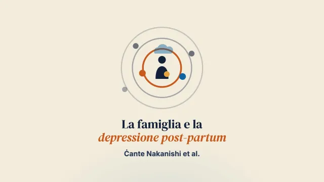 Il ruolo della rete familiare negli interventi perinatali contro la depressione post-partum: un decennio in rassegna
