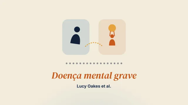 Apoiar pais e mães com doença mental grave: perspectivas e experiências de profissionais da saúde e da assistência social
