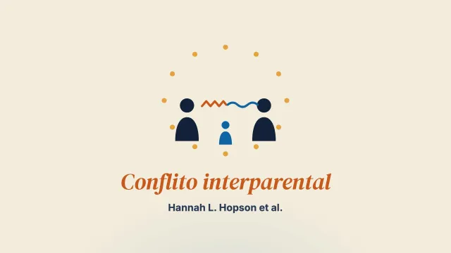 A eficácia das intervenções voltadas ao conflito interparental na melhoria dos desfechos familiares: uma revisão sistemática