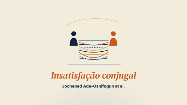 Causas percebidas da insatisfação conjugal entre pessoas imigrantes nigerianas na América do Norte: um estudo qualitativo