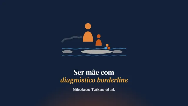 Atravessar a parentalidade: a experiência de mães com diagnóstico de personalidade borderline