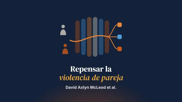 Violencia de pareja íntima: innovaciones teóricas para orientar la práctica clínica, las políticas y la investigación