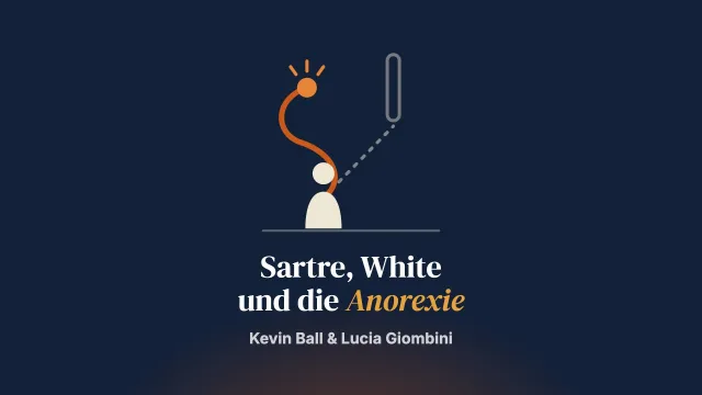 Jenseits des Entwurfs der Anorexia nervosa: Whites externalisierende Gespräche und Sartres existenziellen Ansatz verbinden, um ein neues Gefühl von Handlungsfähigkeit zu stärken