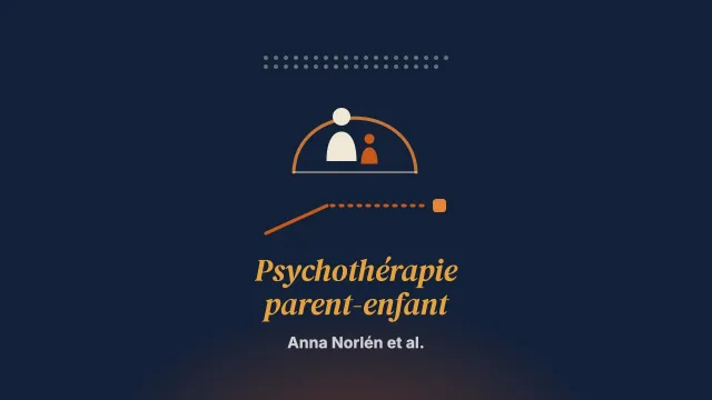 Effets à long terme et prédicteurs des résultats de la psychothérapie parent-enfant auprès de jeunes enfants traumatisés et de leurs figures parentales : un suivi à 6 mois d’un échantillon clinique suédois
