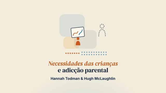 Compreender as necessidades das crianças que convivem com o uso problemático de substâncias pelos pais: perspectivas das crianças e das equipes profissionais