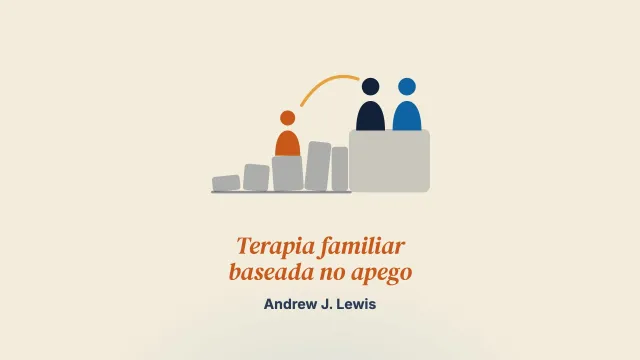 A terapia familiar baseada no apego para o uso de substâncias na adolescência: uma passagem ao nível dos sistemas