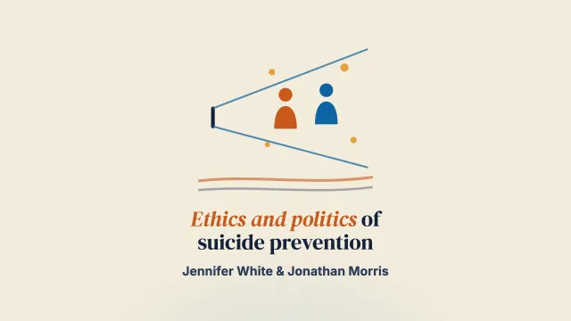 Re-Thinking Ethics and Politics in Suicide Prevention: Bringing Narrative Ideas into Dialogue with Critical Suicide Studies