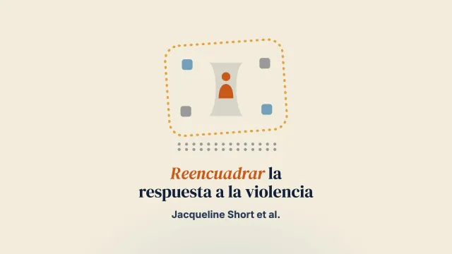 Pensar de otra manera: reencuadrar la respuesta a la violencia familiar en el contexto de la atención en salud mental y adicciones