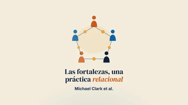 Una comprensión relacional de la práctica basada en las fortalezas en el trabajo social