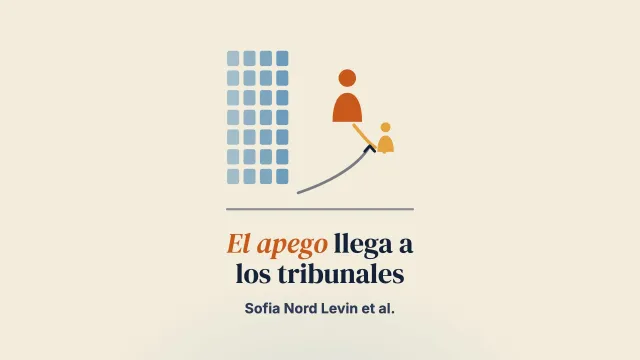 El apego llega a los tribunales en Suecia: percepción y aplicación de los conceptos de apego en las decisiones judiciales de retirada de menores