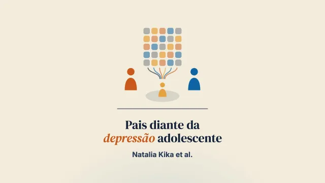A experiência dos pais diante da depressão do filho ou da filha adolescente: revisão sistemática qualitativa e metassíntese