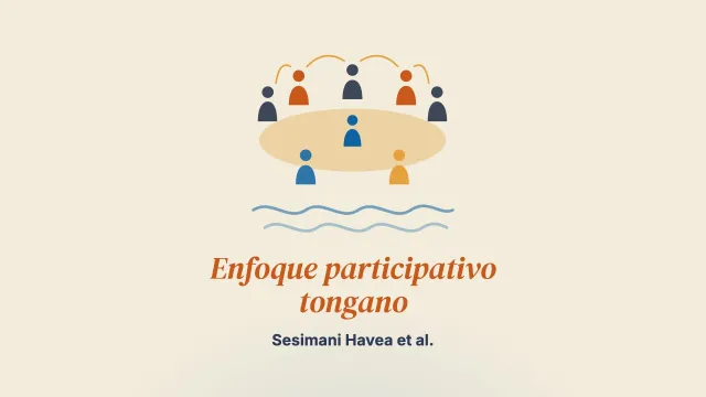 Extraer sabiduría del Pacífico: un enfoque participativo tongano para explorar y abordar la violencia familiar