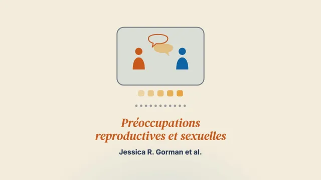 Adapter une intervention fondée sur la théorie pour aider les couples de jeunes adultes à faire face aux préoccupations reproductives et sexuelles après un cancer