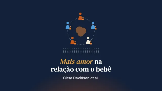 “Há mais amor entre nós”: a experiência parental de participar do Mellow Babies, um programa de intervenção precoce focalizado para pais e bebês