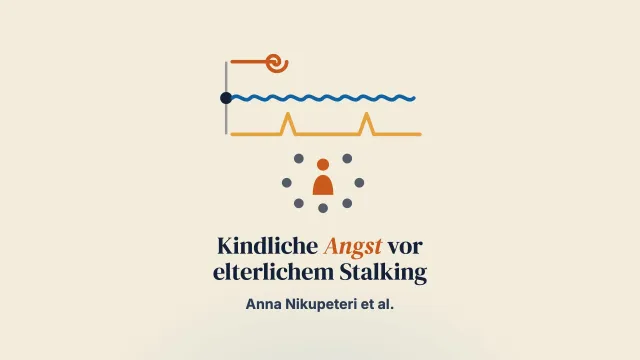Qualitäten kindlicher Angst in therapeutischen Aktionsgruppen zu elterlichem Stalking nach der Trennung
