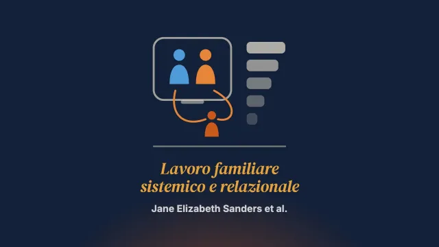 «Una versione migliore di me per i miei figli»: un appello al lavoro familiare sistemico e relazionale nella salute mentale dell’infanzia e dell’adolescenza