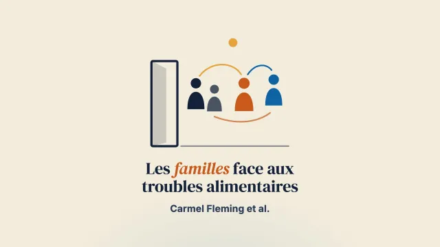 Travailler avec les familles d’adultes ayant des troubles alimentaires : adhésion, thèmes clés et vécu des personnes participantes quant à l’implication familiale dans le traitement ambulatoire habituel