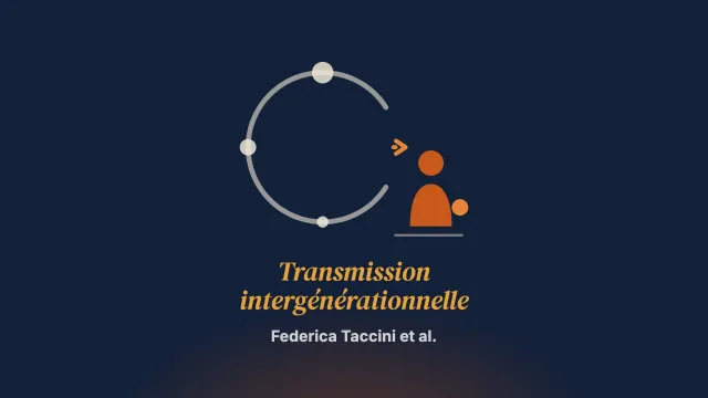 « C’est tellement bénéfique de pouvoir arrêter le cycle » : perceptions de la transmission intergénérationnelle de la violence et des pratiques parentales chez des femmes enceintes et leurs partenaires violents