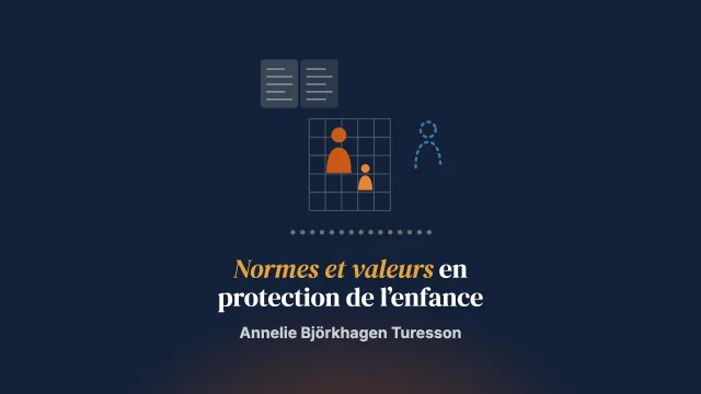 Conceptions, normes et valeurs dans le travail de protection de l’enfance auprès des familles à risque : une analyse de journaux tenus en travail social