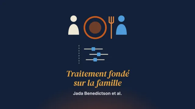 Le traitement fondé sur la famille de l’anorexie mentale à l’adolescence : une méta-analyse