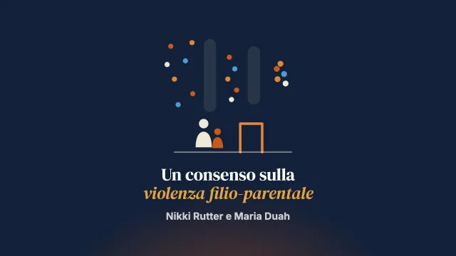 Un esercizio di costruzione del consenso tra persone esperte per comprendere e affrontare la violenza e l’abuso filio-parentale nell’infanzia e nell’adolescenza