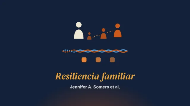Aprovechar el contexto interpersonal del desarrollo infantil para promover la resiliencia familiar: un enfoque de prevención universal desde antes de la concepción hasta la primera infancia