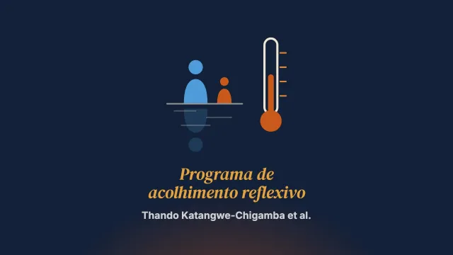 Uma avaliação qualitativa do programa de acolhimento reflexivo: experiências, aplicação prática e impacto percebido no acolhimento familiar e na família extensa