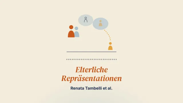Elterliche Repräsentationen in der Perinatalzeit verstehen: eine systematische Übersicht über empirische Befunde und klinische Implikationen