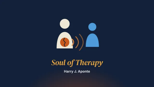 The Soul of Therapy: The Therapist’s Use of Self in the Therapeutic Relationship