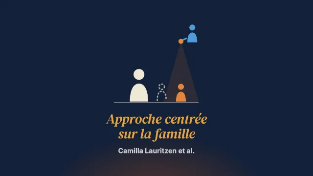 Les facteurs qui peuvent faciliter ou freiner une approche centrée sur la famille dans le traitement des parents ayant un trouble psychique
