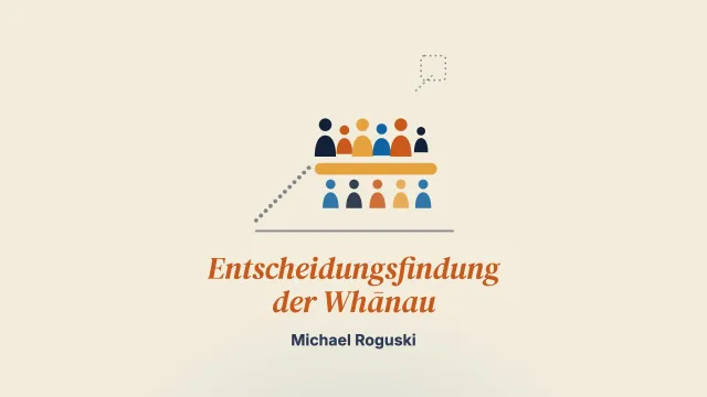 Die Rückgewinnung der Entscheidungsfindung der Whānau im Kinderschutz. Eine Fallstudie zu Iwi-geleiteten Familienräten