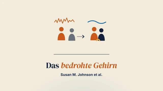 Das bedrohte Gehirn beruhigen: Kontakttrost in der Emotionsfokussierten Therapie nutzen
