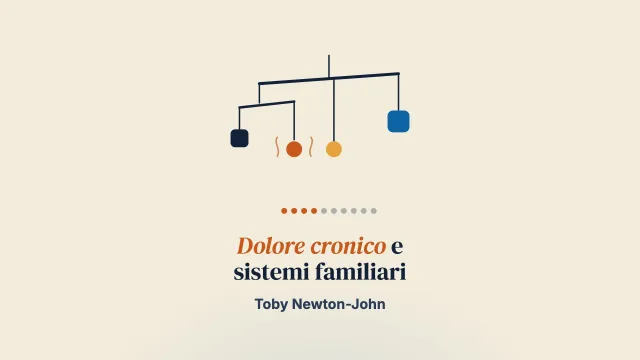 Ampliare la concettualizzazione biopsicosociale del dolore cronico postchirurgico nell’infanzia e nell’adolescenza: la prospettiva dei sistemi familiari