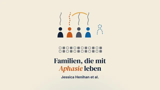 Familientherapie als Intervention für Erwachsene mit Aphasie und anderen Kommunikationsbeeinträchtigungen nach erworbener Hirnschädigung: ein Scoping-Review