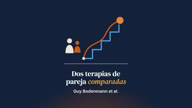 Terapia de pareja cognitivo-conductual y focalizada en las emociones: similitudes y diferencias