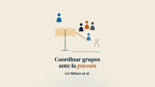 Retos para quienes coordinan grupos con familias que afrontan una psicosis temprana: un estudio cualitativo