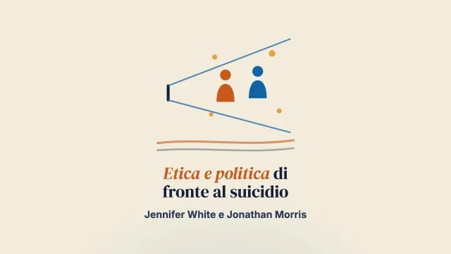 Ripensare l’etica e la politica nella prevenzione del suicidio: mettere in dialogo le idee narrative e gli studi critici sul suicidio