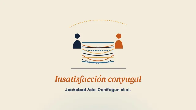 Causas percibidas de la insatisfacción conyugal en la población inmigrante nigeriana de Norteamérica: un estudio cualitativo