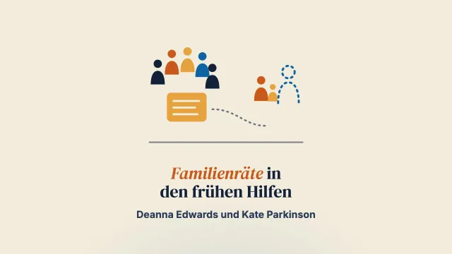 Familienräte in den frühen Hilfen: eine kleine Analyse eines bestehenden Angebots und Folgerungen für die Praxis
